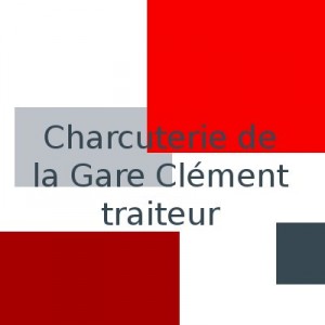 Charcuterie de la Gare Clément traiteur